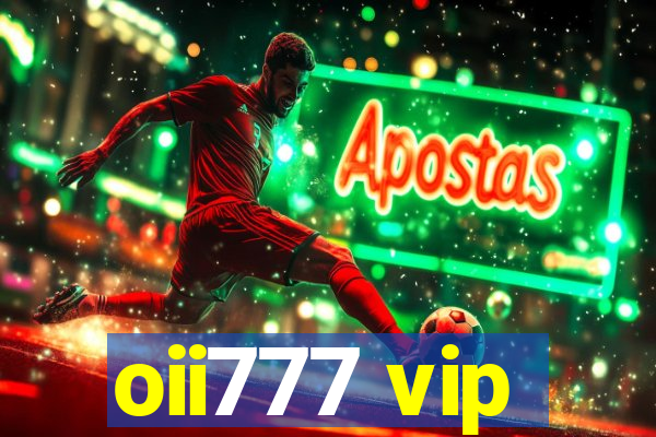 oii777 vip